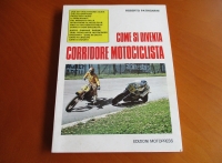 LIBRO 'COME SI DIVENTA CORRIDORE MOTOCICLISTA', AUTORE ROBERTO PATRIGNANI - EDIZ.MOTOPRESS, NOV.1977-PAGINE 194.